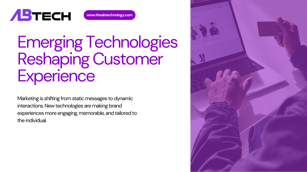emerging-technologies-reshaping-customer-experience