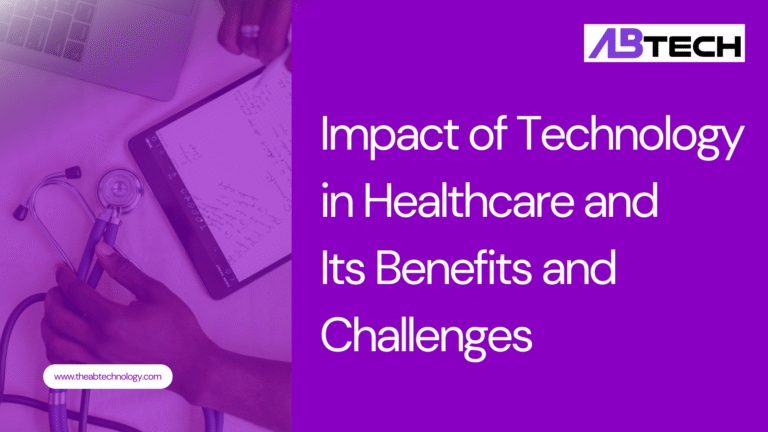 impact-of-technology-in-healthcare-and-its-benefits-and-challenges