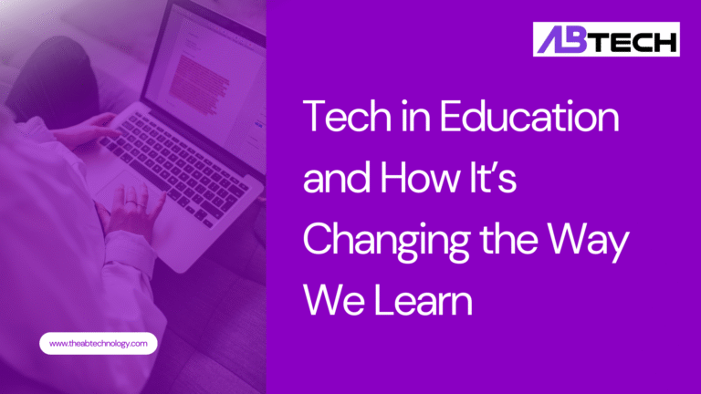 tech-in-education-and-how-it’s-changing-the-way-we-learn