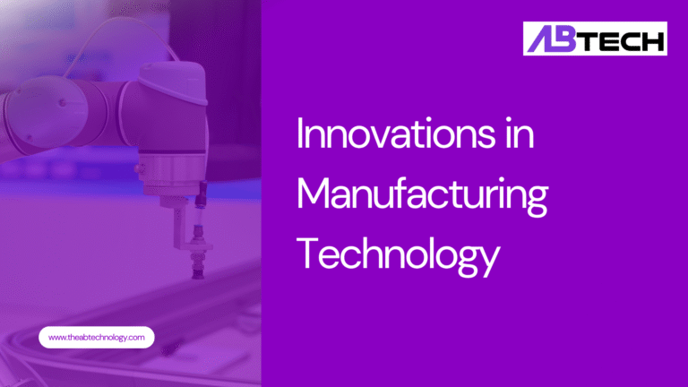 innovations-in-manufacturing-technology